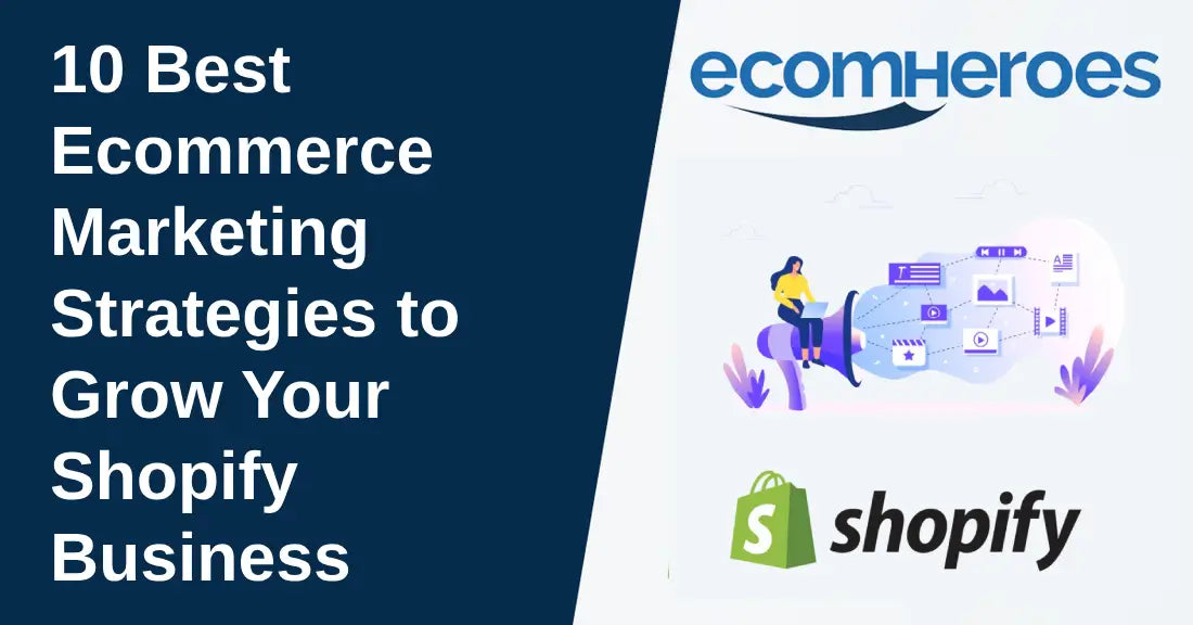 10 Best Ecommerce Marketing Strategies to Grow Your Shopify Business ...