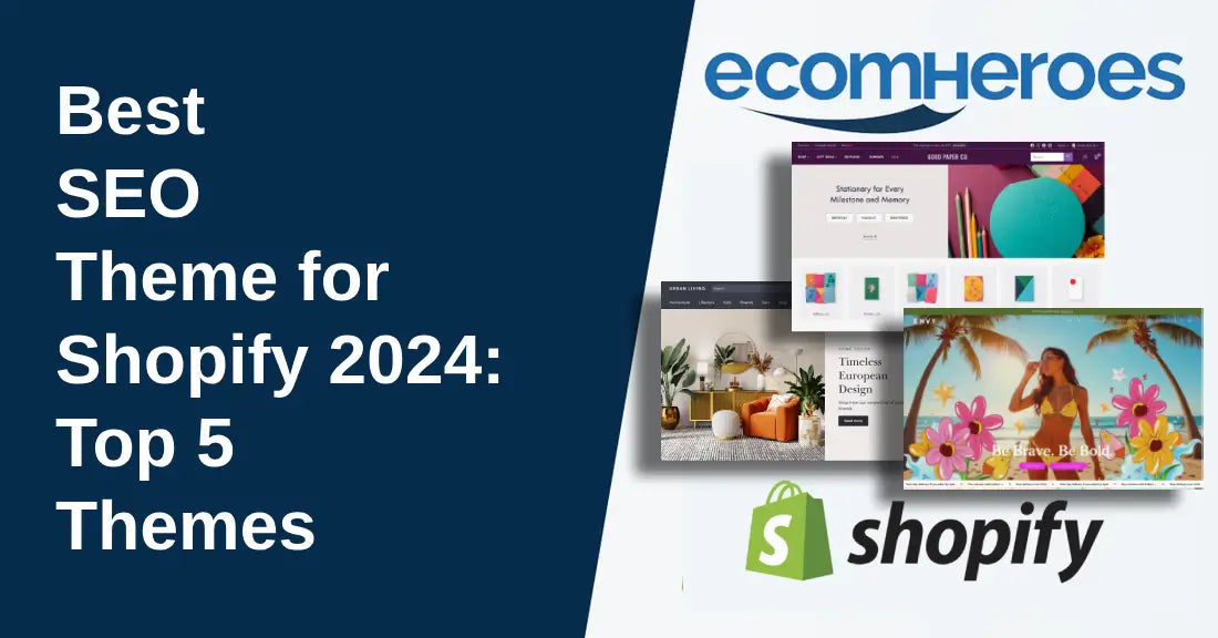 Best SEO Theme for Shopify 2025: Top 5 Themes – Ecomheroes