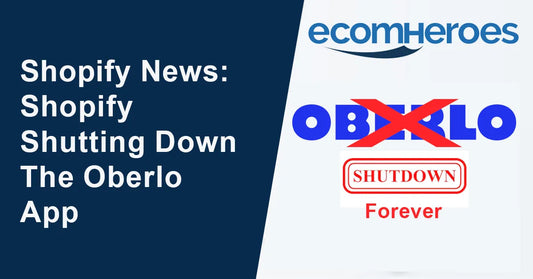Shopify Shutting Down The Oberlo App