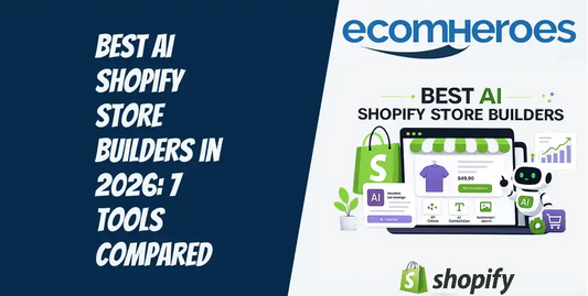 Best AI Shopify Store Builders in 2026: 7 Tools Compared for Faster Store Launches