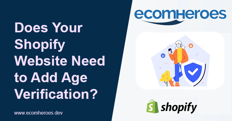 Does Your Shopify Website Need to Add Age Verification?