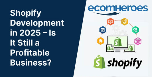 Shopify Development in 2025