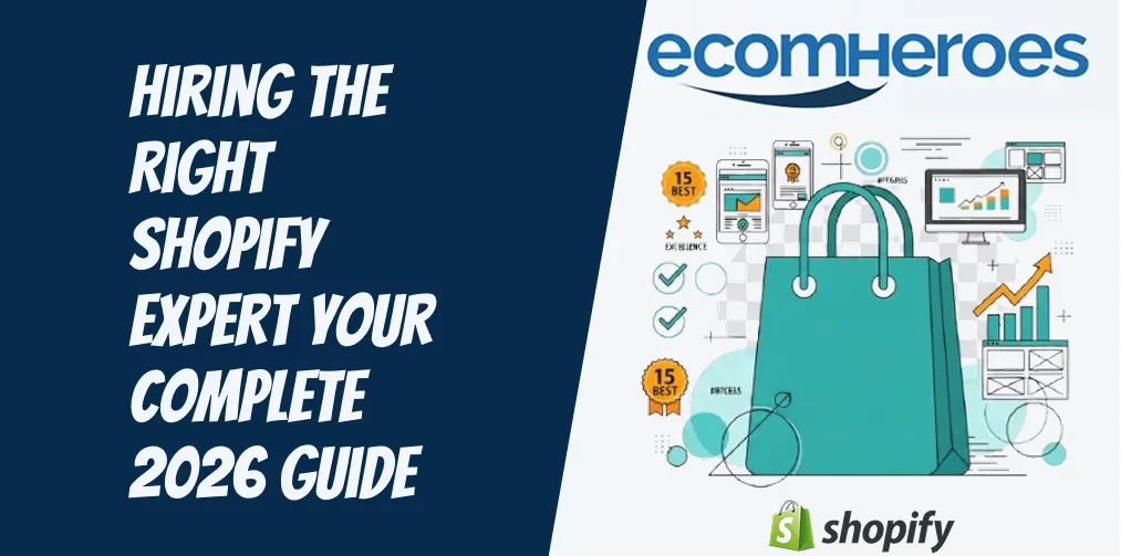 Finding and Hiring the Right Shopify Expert Your Complete 2026 Guide