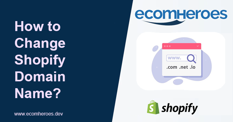 How to Change Shopify Domain Name?