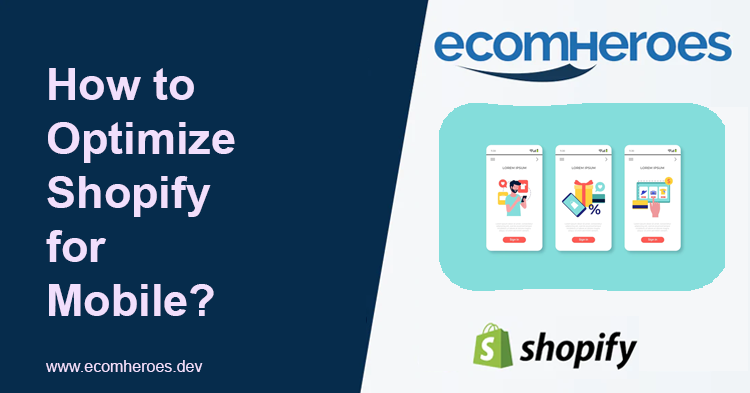 How to Optimize Shopify for Mobile?