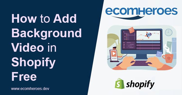 How to Add Background Video in Shopify Free