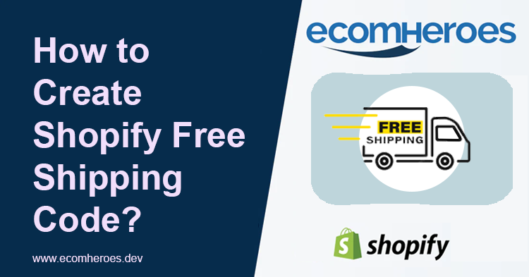 How to Create Shopify Free Shipping Code?