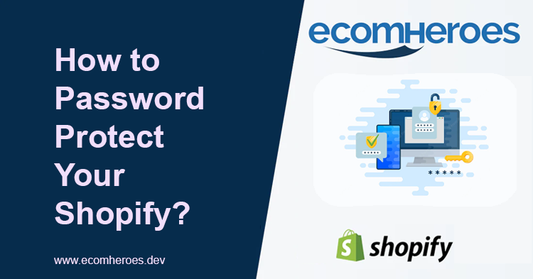 How to Password Protect Shopify?
