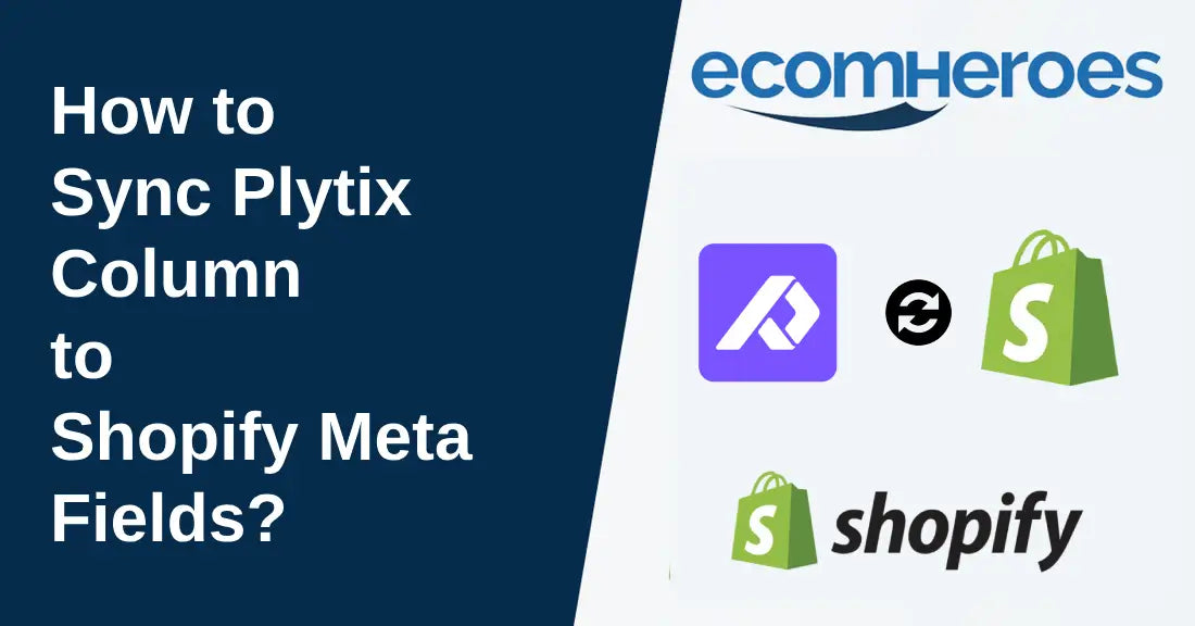 How to Sync Plytix Column to Shopify Metafields?
