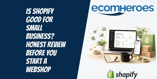 Is Shopify Good for Small Business? Honest Review Before You Start a Webshop