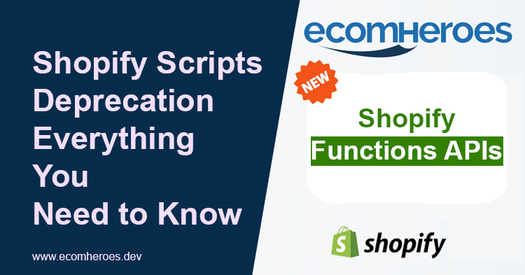 Shopify Scripts Deprecation | Shopify Functions – Ecomheroes