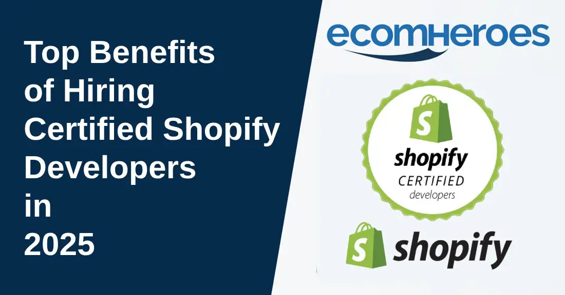 Benefits of Hiring Certified Shopify Developers