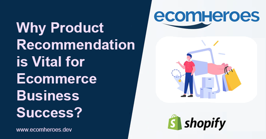 Why Product Recommendation is Vital for Ecommerce Business Success?