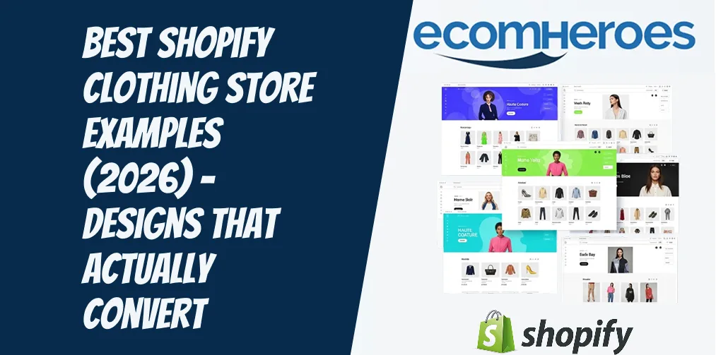 Best Shopify Clothing Store Examples (2026) – Designs That Actually Convert