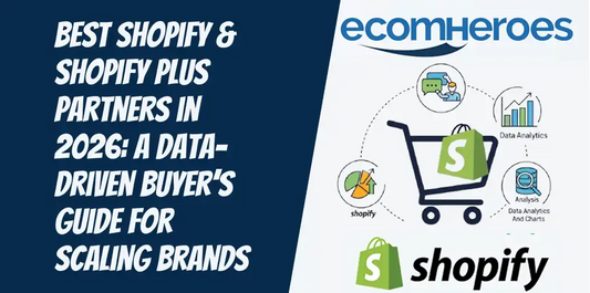 Best Shopify & Shopify Plus Partners in 2026: A Data-Driven Buyer’s Guide for Scaling Brands
