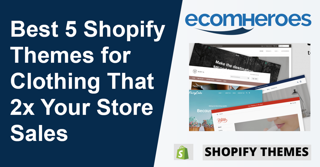Best 5 Shopify Themes for Clothing That 2x Your Store Sales