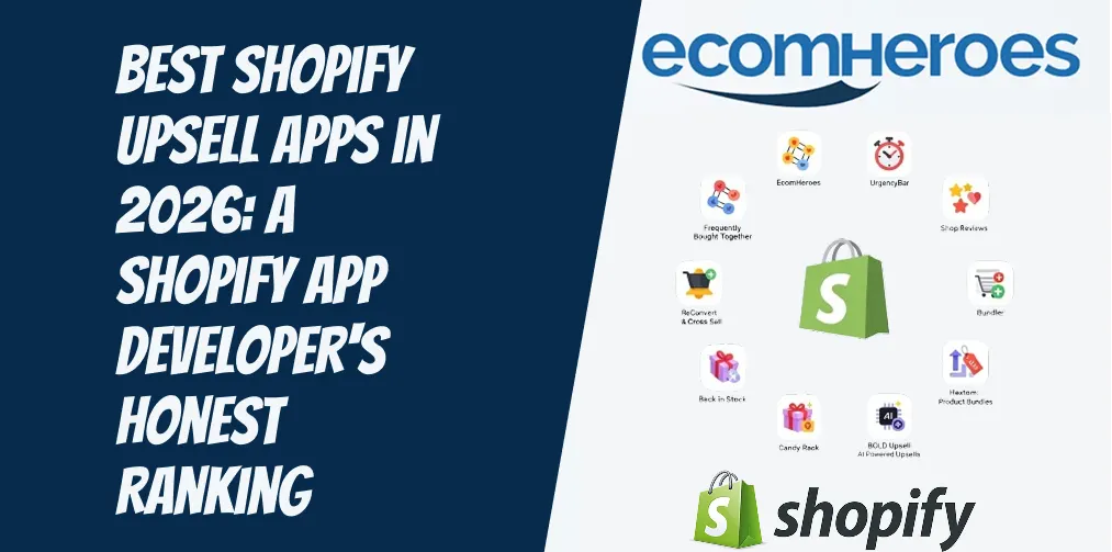 Best Shopify Upsell Apps in 2026: A Shopify App Developer's Honest Ranking