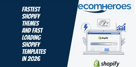 Fastest Shopify Themes and Fast Loading Shopify Templates in 2026