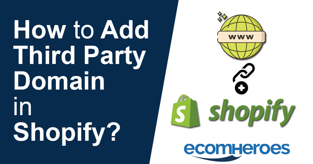 How to Add Third Party Domain in Shopify?