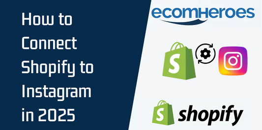 How to Connect Shopify to Instagram in 2025