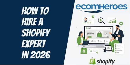 How to Hire a Shopify Expert in 2026: Cost, Checklist & Questions to Ask