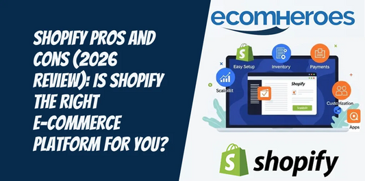 Shopify Pros and Cons (2026 Review): Is Shopify the Right E-Commerce Platform for You?