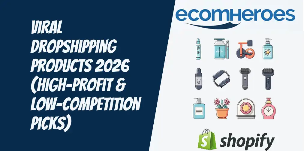 Viral Dropshipping Products 2026 (High-Profit & Low-Competition Picks)